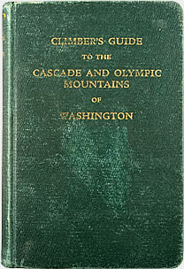 Climber's Guide to the Cascade and Olympic Mountains of Washington, 1949